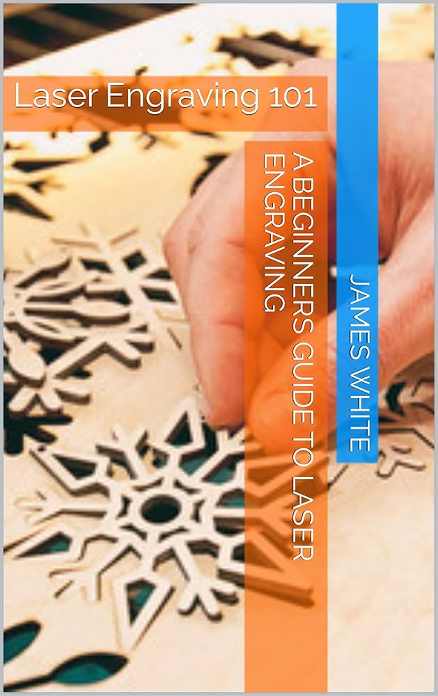 Beginner's Guide to Materials for Laser Engraving and Cutting