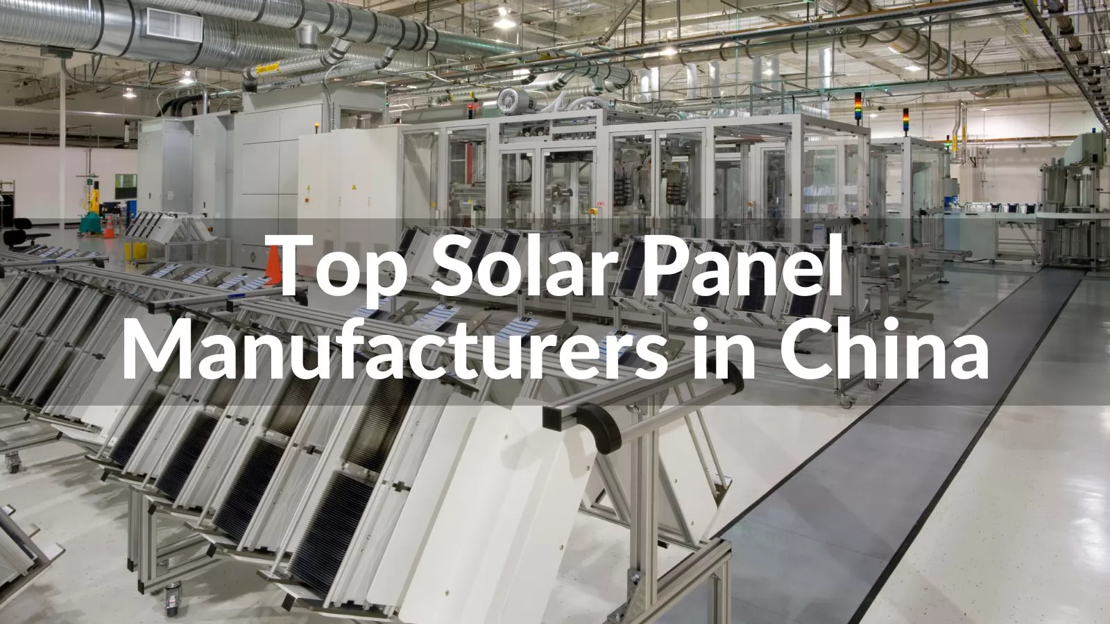 biggest solar panel manufacturers in china