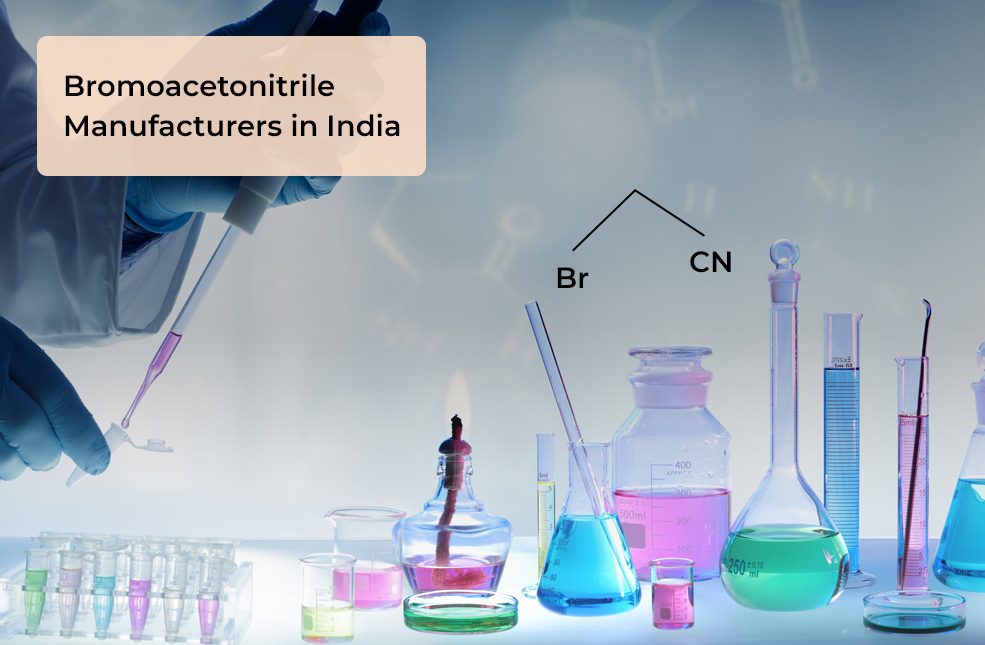 Bromoacetonitrile Manufacturers In India & Europe
