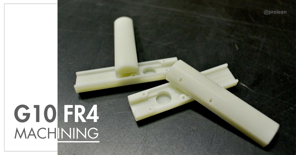 G10/FR4 Machining