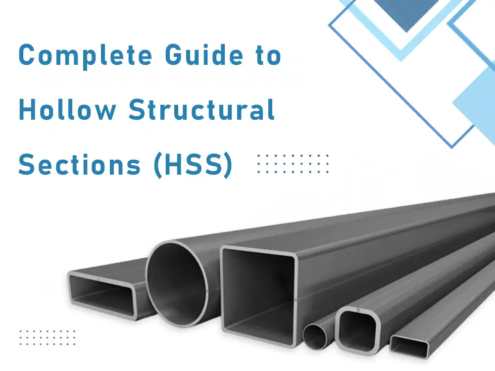 Hollow Structural Sections (HSS)