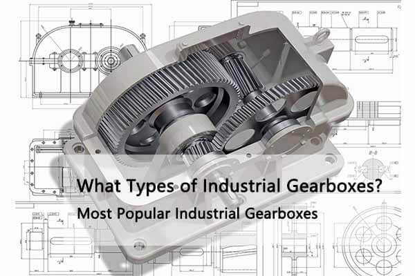 Industrial Gearbox Manufacturers