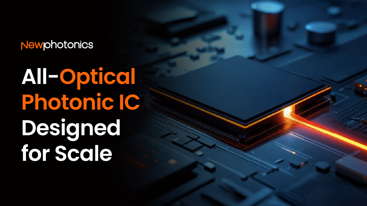 NewPhotonics optical IC chips for the AI scale data center