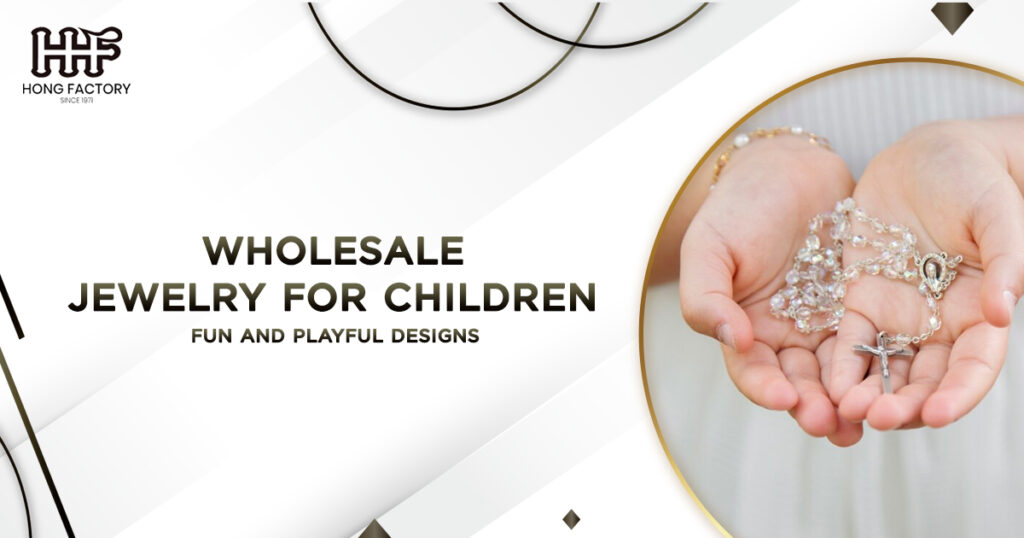 Wholesale Children'S Jewelry industry insight